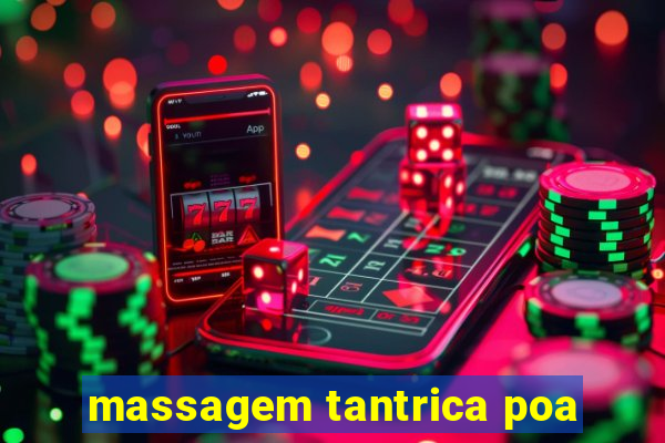 massagem tantrica poa